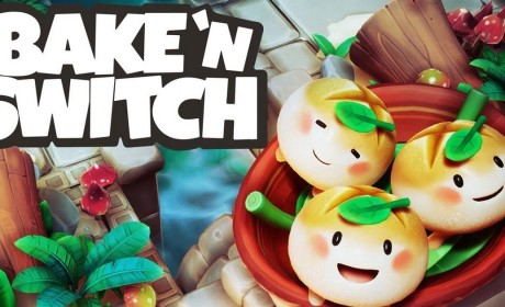 友情破坏系列《Bake'n Switch》打怪制面包宣布登陆Switch